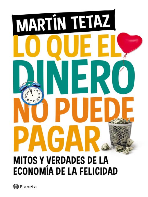 Title details for Lo que el dinero no puede pagar by Martin Tetaz - Available